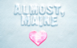 Almost, Maine